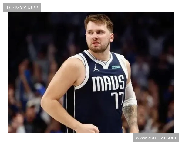 东契奇赞斯玛特助力球队专注力提升欢迎他加入我们的大家庭 东契奇赞斯玛特助力球队专注力提升欢迎他加入我们的大家庭